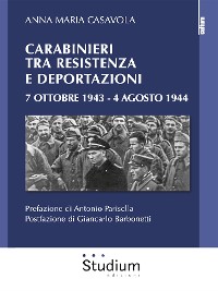 Cover Carabinieri tra Resistenza e Deportazioni 7 ottobre 1943 / 4 agosto 1944