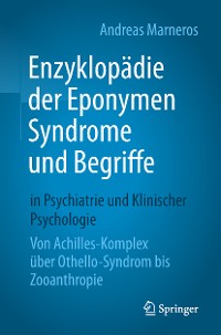 Cover Enzyklopädie der Eponymen Syndrome und Begriffe in Psychiatrie und Klinischer Psychologie
