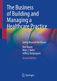 Cover The Business of Building and Managing a Healthcare Practice