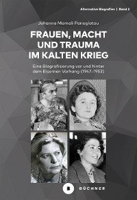 Cover Frauen, Macht und Trauma im Kalten Krieg