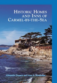 Cover Historic Homes and Inns of Carmel-by-the-Sea