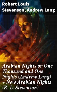 Cover Arabian Nights or One Thousand and One Nights (Andrew Lang) + New Arabian Nights (R. L. Stevenson)