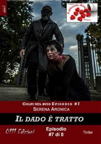 Cover Il dado è tratto - Colpi nel buio ep. #7