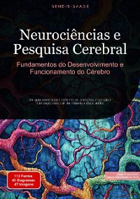 Cover Neurociências e Pesquisa Cerebral: Fundamentos do Desenvolvimento e Funcionamento do Cérebro