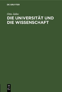 Cover Die Universität und die Wissenschaft