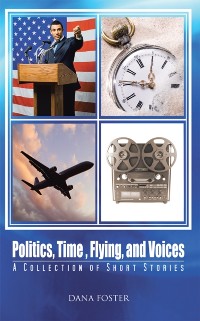 Cover Politics, Time , Flying, and Voices