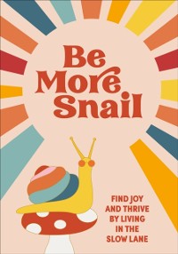 Cover Be More Snail
