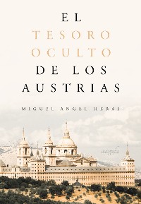 Cover El tesoro oculto de los Austrias