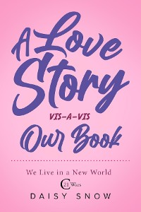 Cover A Love Story VIS-A-VIS Our Book