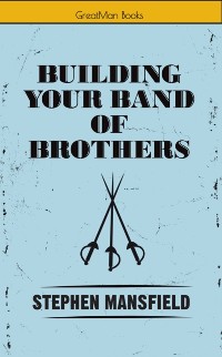 Cover Building Your Band of Brothers