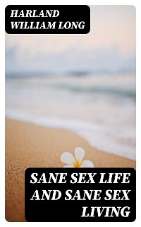 Cover Sane Sex Life and Sane Sex Living