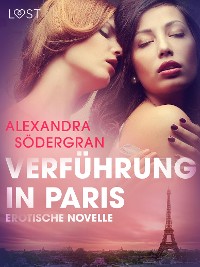 Cover Verführung in Paris: Erotische Novelle