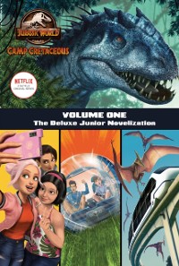 Cover Camp Cretaceous, Volume One: The Deluxe Junior Novelization (Jurassic World:  Camp Cretaceous)