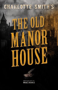 Cover Charlotte Smith's The Old Manor House