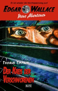 Cover Edgar Wallace - Neue Abenteuer 08: Der Kreis der Verschworenen