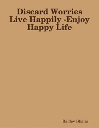 Cover Discard Worries Live Happily - Enjoy Happy Life