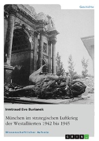 Cover München im strategischen Luftkrieg der Westalliierten 1942 bis 1945