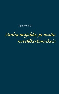 Cover Vanha majakka ja muita novellikertomuksia