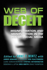 Cover Web of Deceit : Misinformation and Manipulation in the Age of Social Media