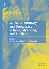 Cover Youth, Community, and Democracy in India, Myanmar, and Thailand