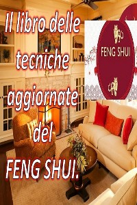Cover Il Libro Delle Tecniche Aggiornate del Feng Shui.