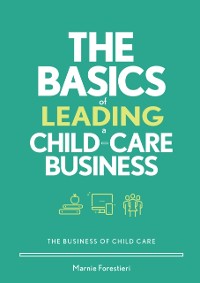 Cover Basics of Leading a Child-Care Business