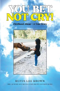 Cover You Bet Not Cry!