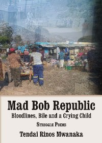 Cover Mad Bob Repuplic: Bloodlines, Bile and a Crying Child