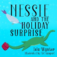 Cover Nessie and the Holiday Surprise