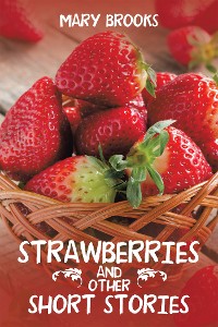 Cover Strawberries and Other Short Stories