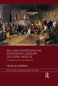 Cover William Hunter and his Eighteenth-Century Cultural Worlds