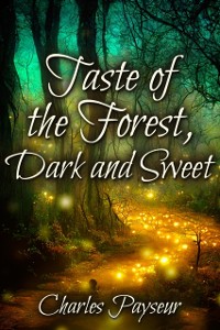 Cover Taste of the Forest, Dark and Sweet