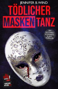 Cover Tödlicher Maskentanz (Ein Richard Schwarz Kurzthriller)