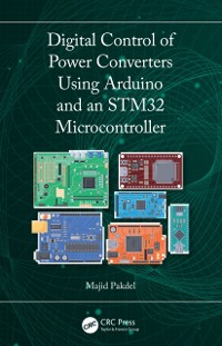 Cover Digital Control of Power Converters Using Arduino and an STM32 Microcontroller