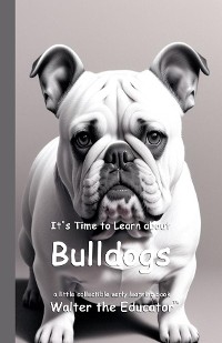 Cover It's Time to Learn about Bulldogs