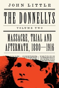 Cover Donnellys: Massacre, Trial and Aftermath, 18801916