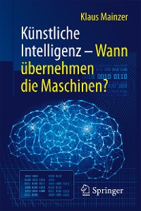Cover Künstliche Intelligenz – Wann übernehmen die Maschinen?