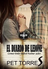 Cover El Diario de Leione: Como todo debió haber sido.