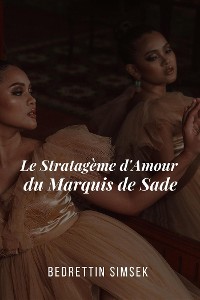 Cover Le Stratagème d'Amour du Marquis de Sade