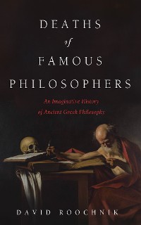 Cover Deaths of Famous Philosophers