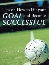 Cover Tips on How to Hit Your Goal and Become Successful