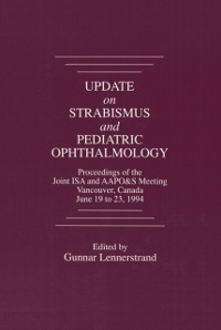 Cover Update on Strabismus and Pediatric Ophthalmology Proceedings of the June, 1994 Joint ISA and AAPO&S Meeting, Vancouver, Canada