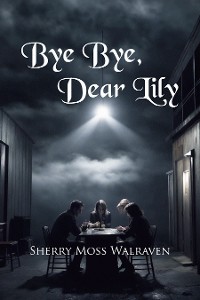 Cover Bye Bye, Dear Lily