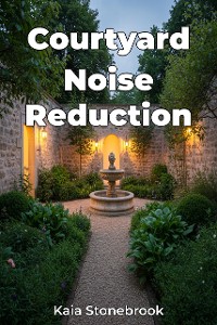 Cover Courtyard Noise Reduction