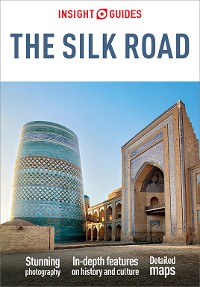 Cover Insight Guides The Silk Road: Travel Guide eBook