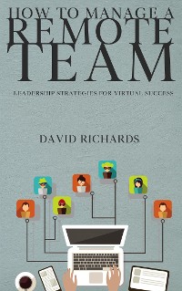 Cover How to Manage a Remote Team - Leadership Strategies for Virtual Success