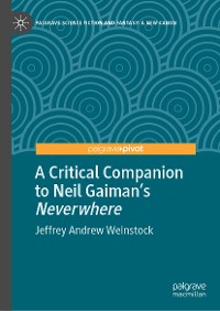 Cover A Critical Companion to Neil Gaiman's "Neverwhere"