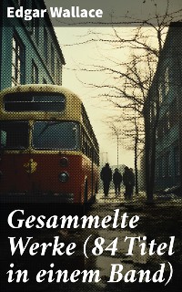 Cover Gesammelte Werke (84 Titel in einem Band)