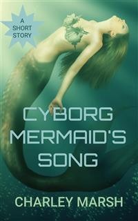 Cover Cyborg Mermaid's Song