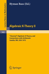 Cover Algebraic K-Theory II. Proceedings of the Conference Held at the Seattle Research Center of Battelle Memorial Institute, August 28 - September 8, 1972